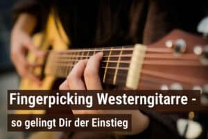Fingerpicking Westerngitarre lernen