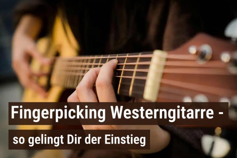 Fingerpicking Westerngitarre lernen