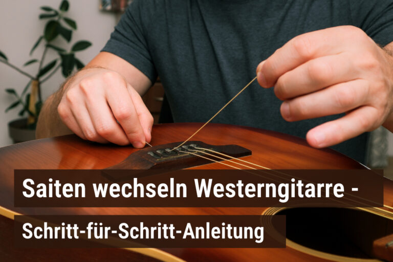 Saiten wechseln Westerngitarre