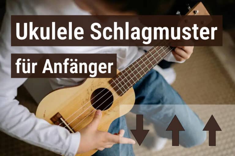 Ukulele Schlagmuster für Anfänger lernen